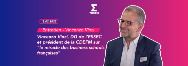 Entretien Vincenzo Vinzi Vincenzo Vinzi, directeur général de l’ESSEC et président de la CDEFM sur “le miracle des business schools françaises”