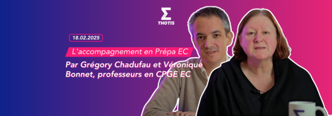 L'accompagnement en Prépa EC, par Grégory Chadufau et Véronique Bonnet 3