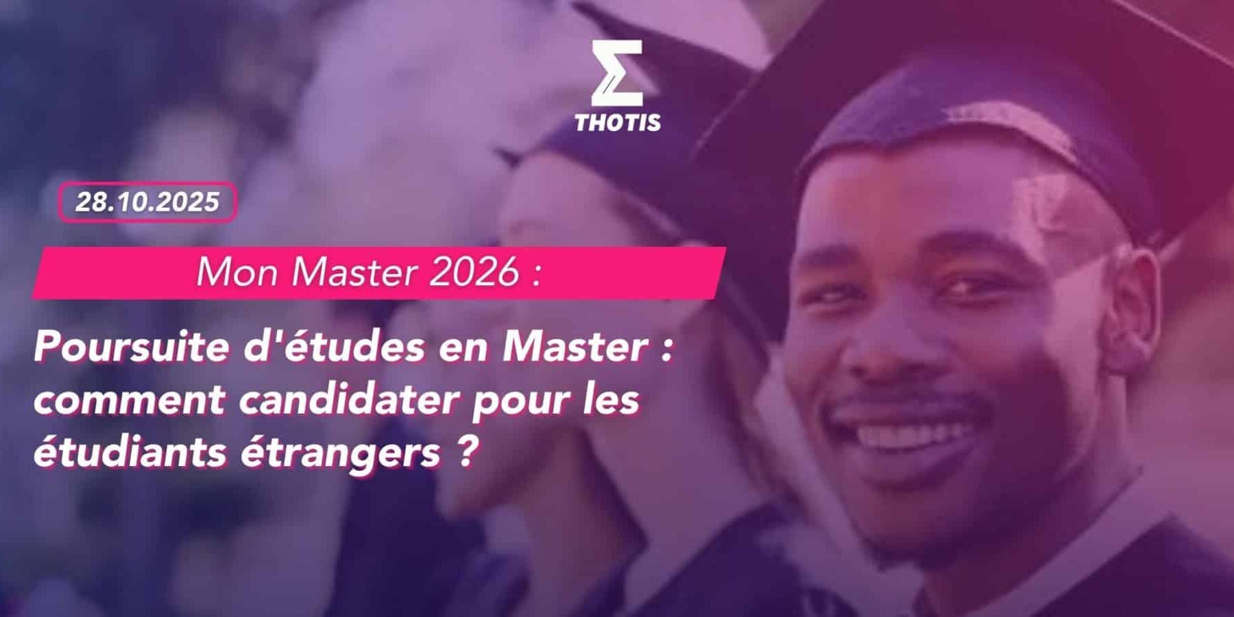 Mon Master 2026 ouverture de la phase de candidature le 17 février !-4 Mon Master 2026 ouverture de la phase de candidature le 17 février ! 4