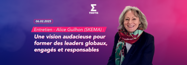 VISUEL 2 Entretien Alice Guilhon (SKEMA) une vision audacieuse pour former des leaders globaux, engagés et responsables