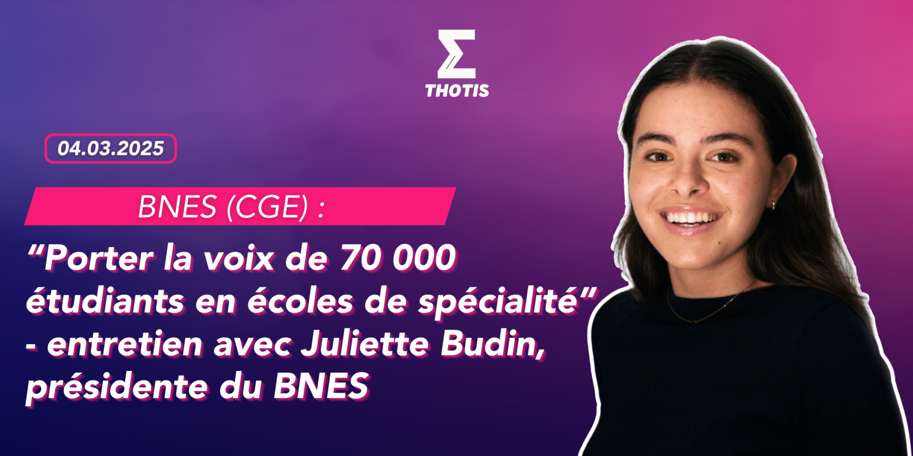 BNES CGE Juliette Budin entretien