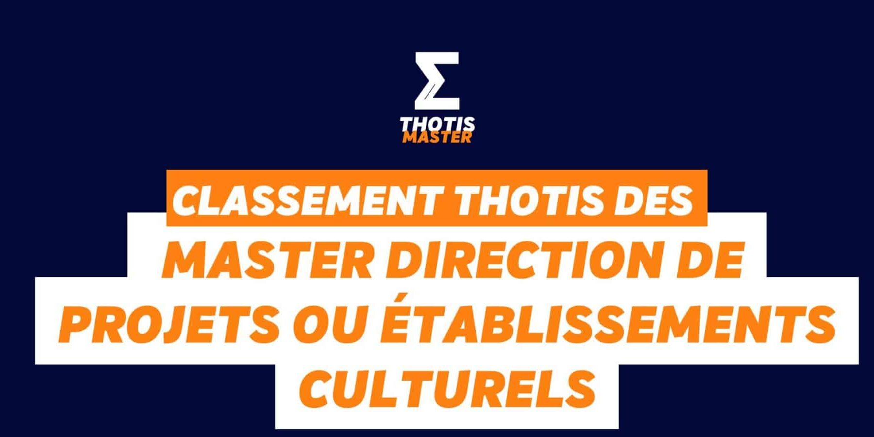 Masters Direction de Projets ou etablissements culturels (1) Classement Masters Direction de Projets ou etablissements culturels (1)