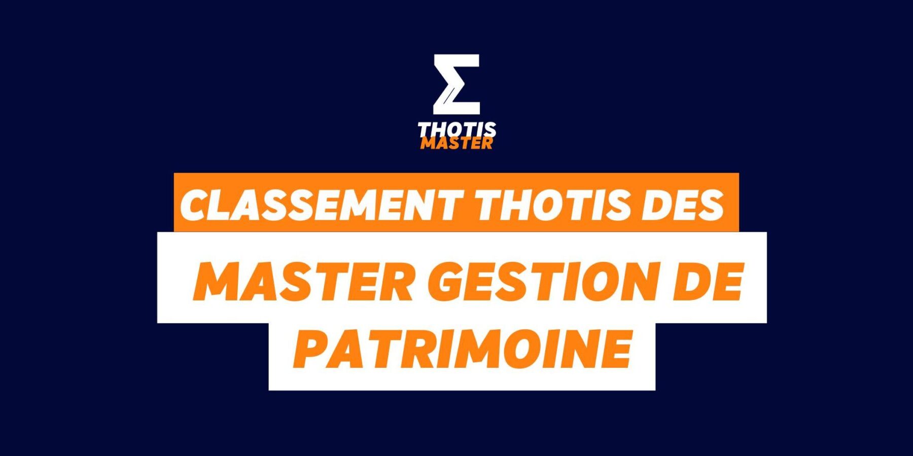 Masters Gestion de patrimoine Classement Thotis des Masters Gestion de patrimoine