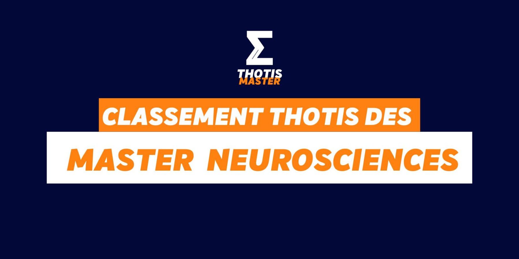Masters Neurosciences (1) Classement Thotis des masters Neurosciences en 2025