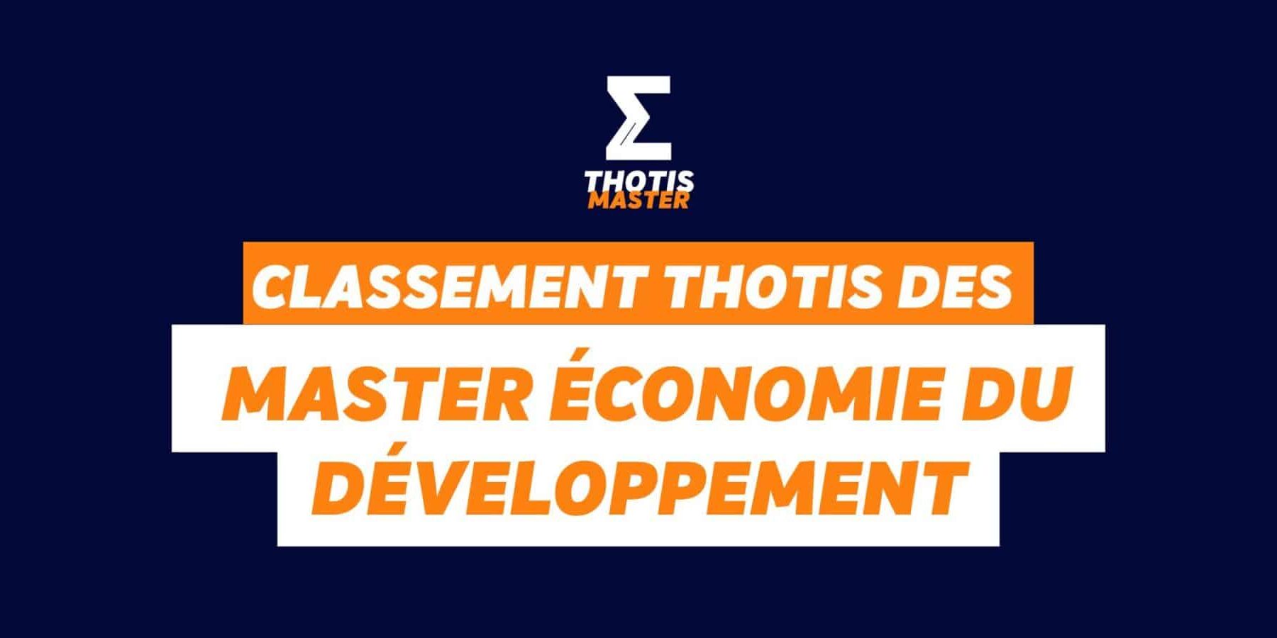 Classement Thotis des Masters économie du développement en 2025 Classement Thotis des Masters économie du développement en 2025