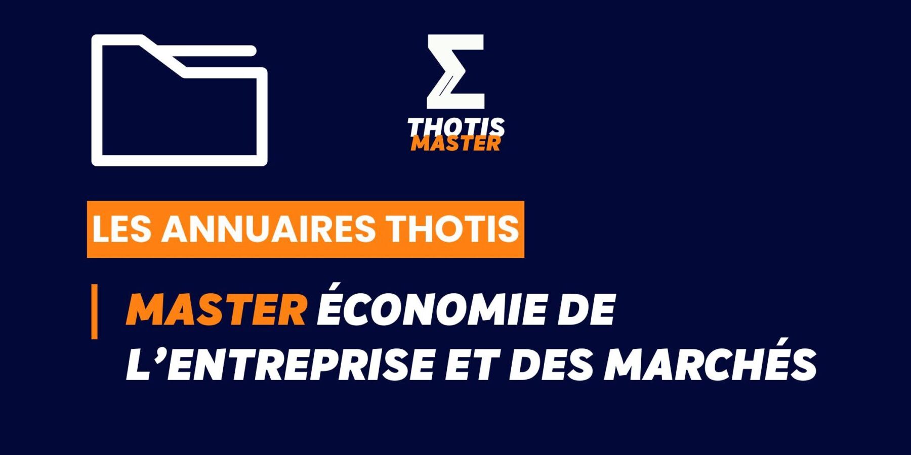 Thotis Annuaire – Master Économie de l’entreprise et des marchés Thotis Annuaire - Master Économie de l’entreprise et des marchés