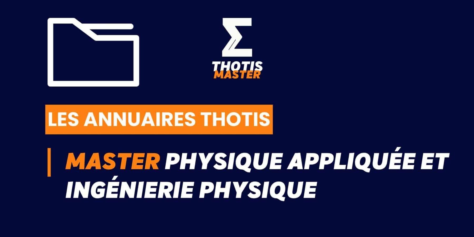Thotis Annuaire – Master Physique appliquée et ingénierie physique Thotis Annuaire - Master Physique appliquée et ingénierie physique