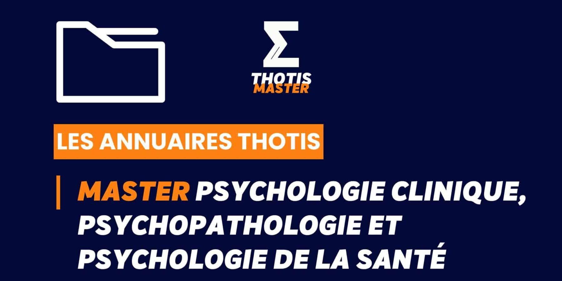 Annuaire Thotis des master Psychologie clinique, psychopathologie et psychologie de la santé Annuaire Thotis des master Psychologie clinique, psychopathologie et psychologie de la santé