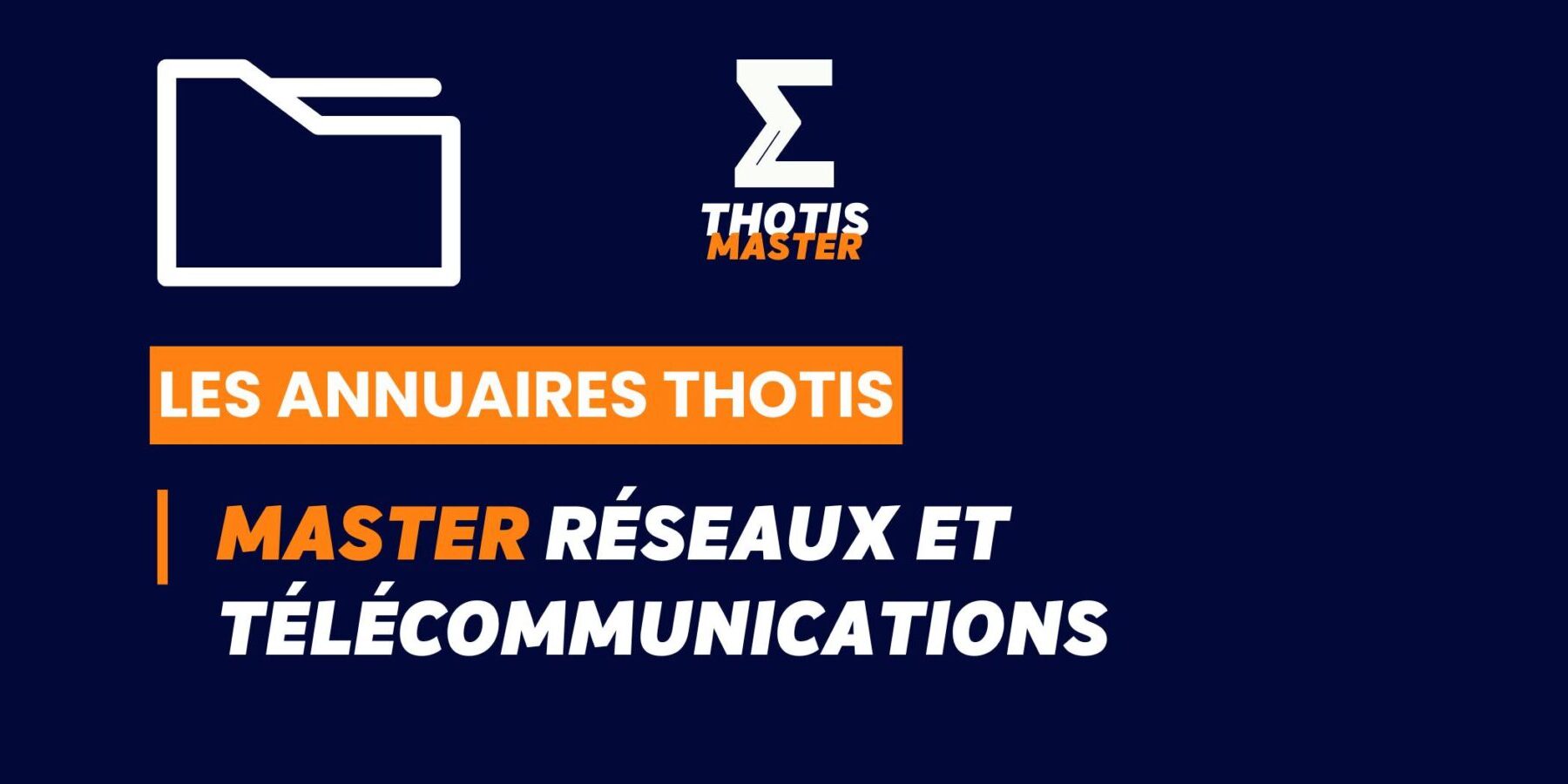 Thotis Annuaire – Master Réseaux et télécommunications Thotis Annuaire - Master Réseaux et télécommunications