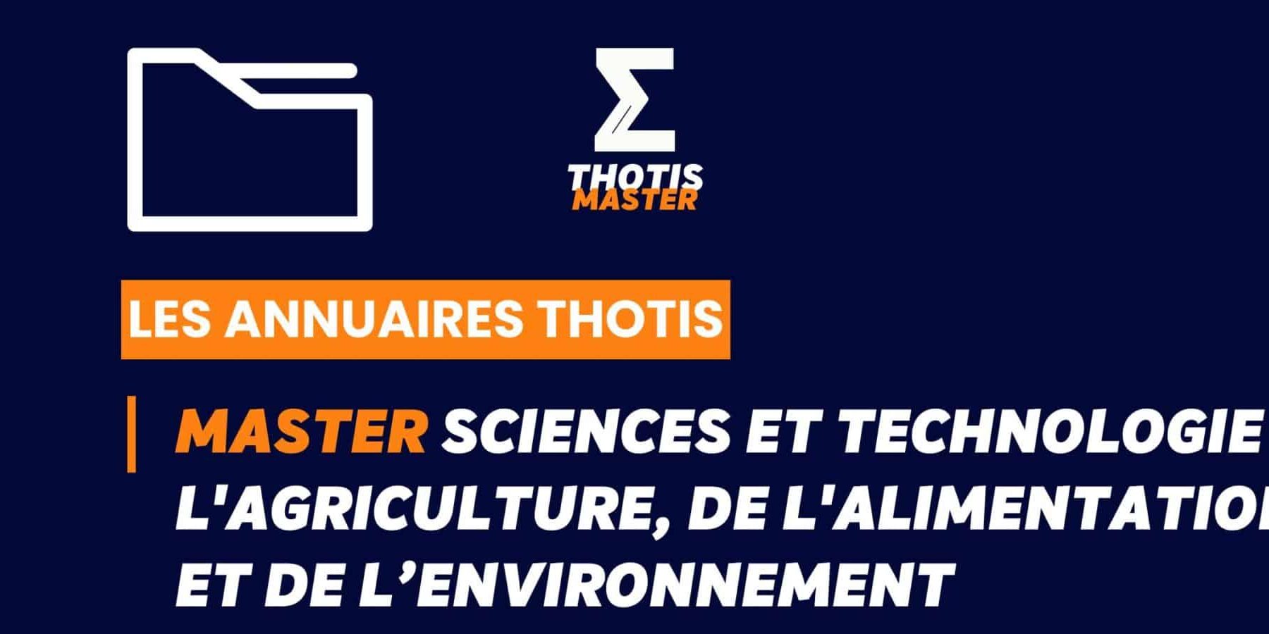 Thotis Annuaire – Master Sciences et technologie de l’agriculture, de l’alimentation et de l’environnement Thotis Annuaire - Master Sciences et technologie de l'agriculture, de l'alimentation et de l'environnement