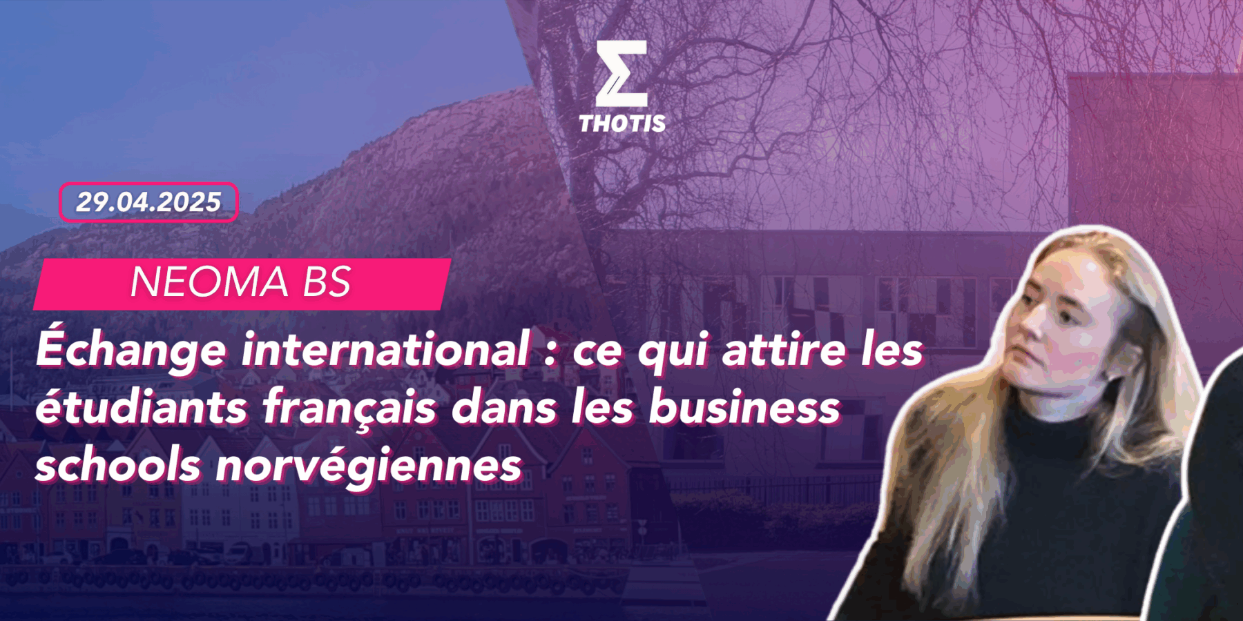 Échange international ce qui attire les étudiants français dans les business schools norvégiennes (NEOMA)