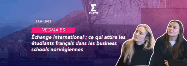 Échange international ce qui attire les étudiants français dans les business schools norvégiennes (NEOMA)
