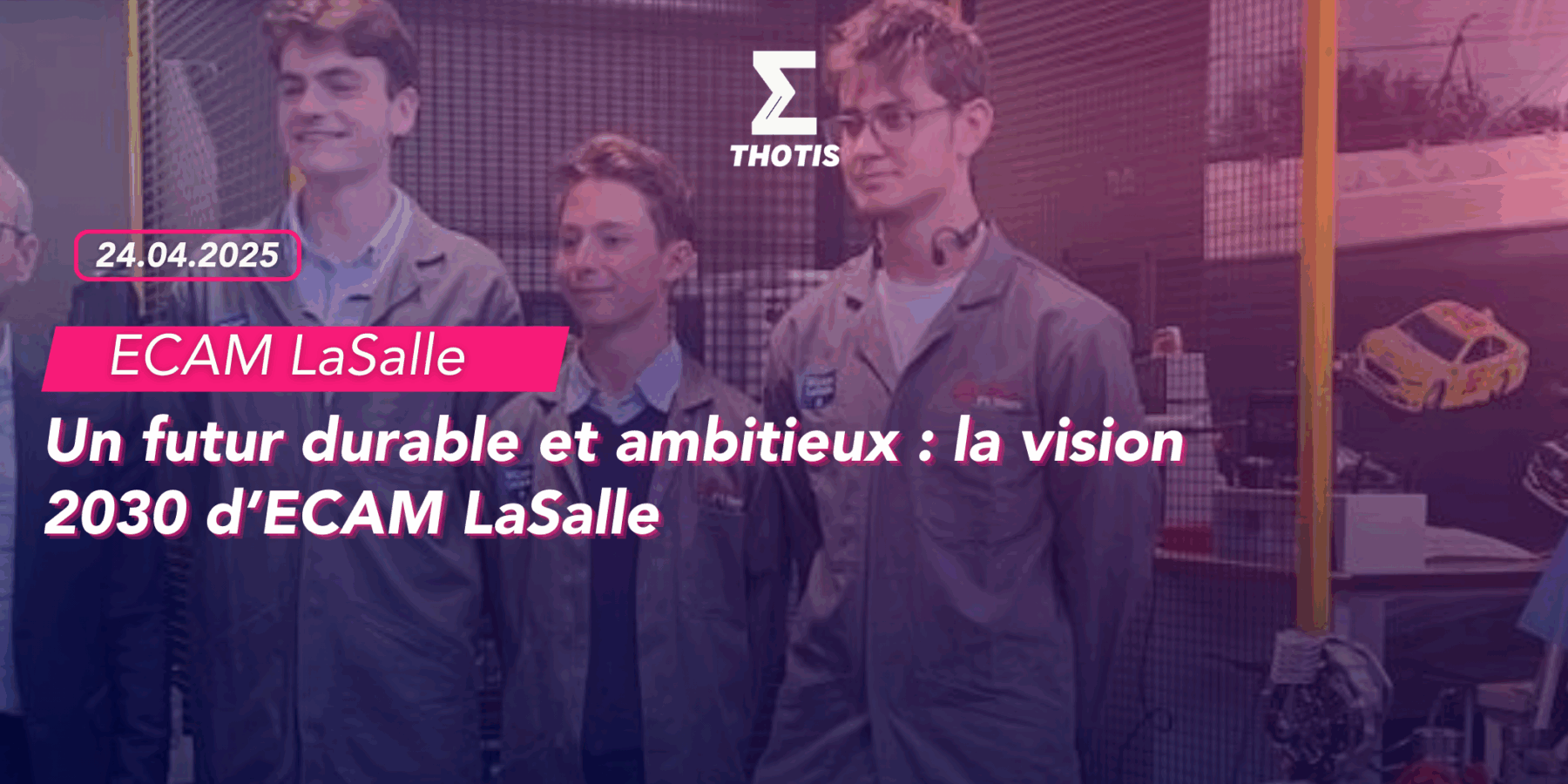 Un futur durable et ambitieux la vision 2030 d’ECAM LaSalle Un futur durable et ambitieux la vision 2030 d’ECAM LaSalle