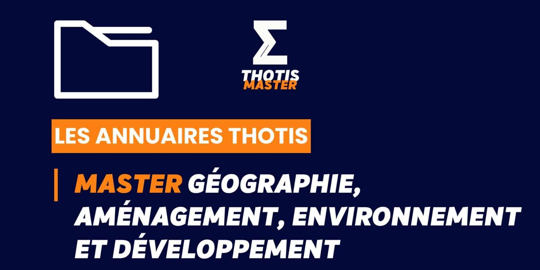Thotis Annuaire – Master Géographie, aménagement, environnement et développement Thotis Annuaire - Master Géographie, aménagement, environnement et développement
