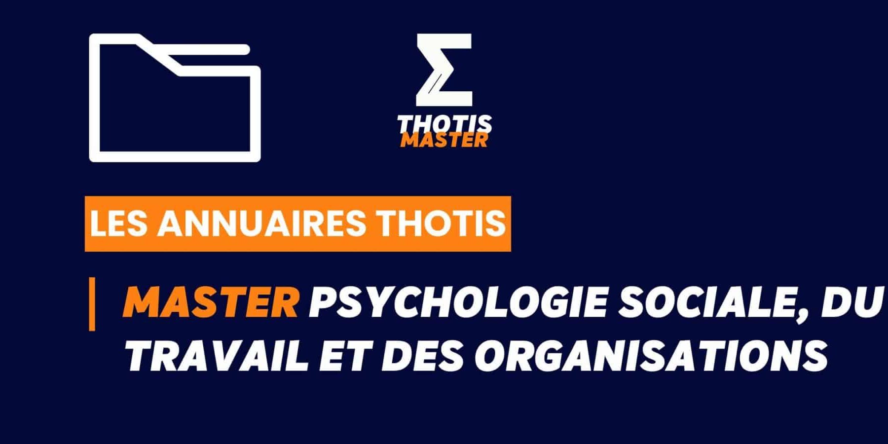 Thotis Annuaire – Master Psychologie sociale, du travail et des organisations Thotis Annuaire - Master Psychologie sociale, du travail et des organisations
