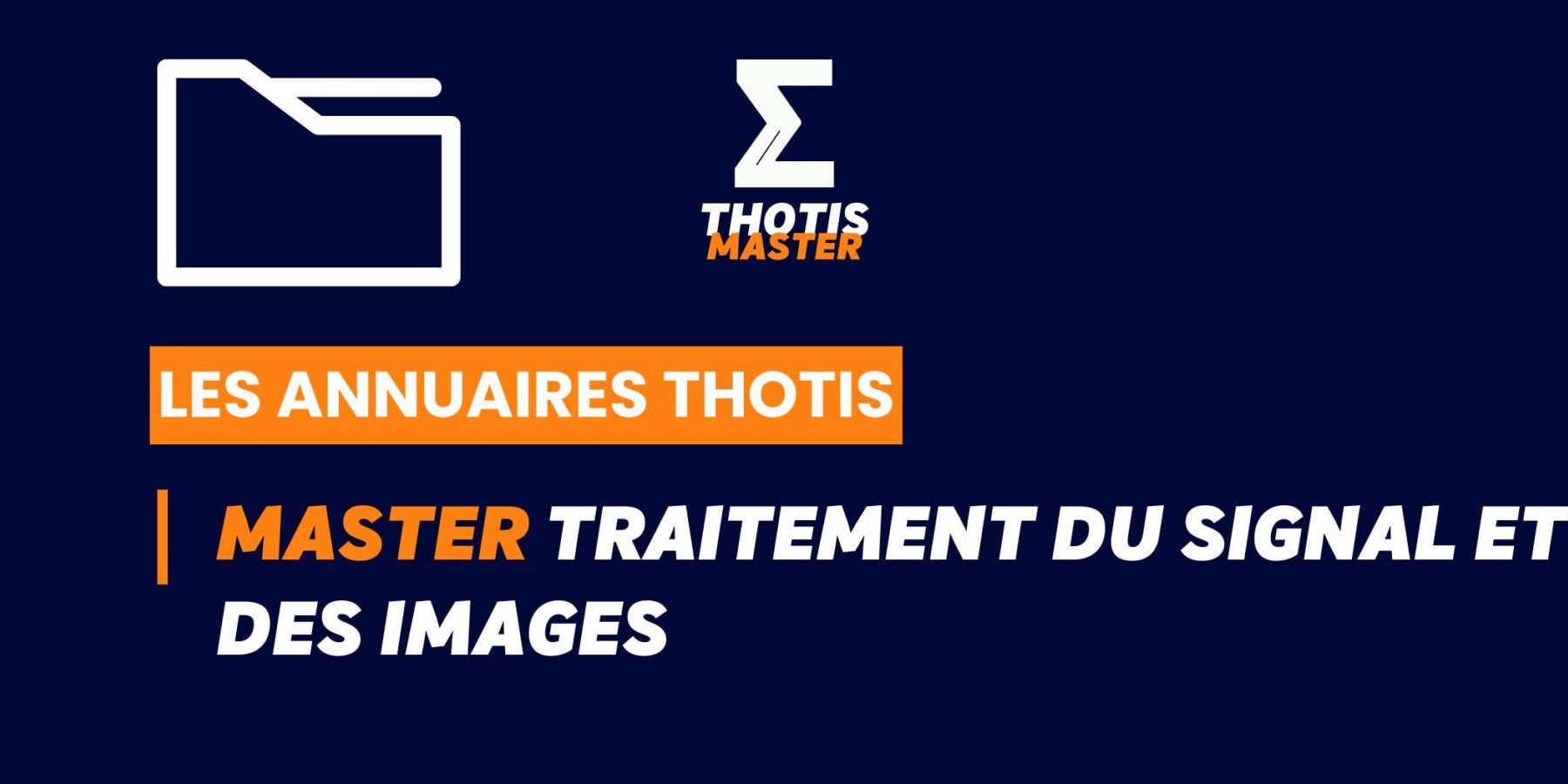 Thotis Annuaire – Master Traitement du signal et des images Thotis Annuaire - Master Traitement du signal et des images