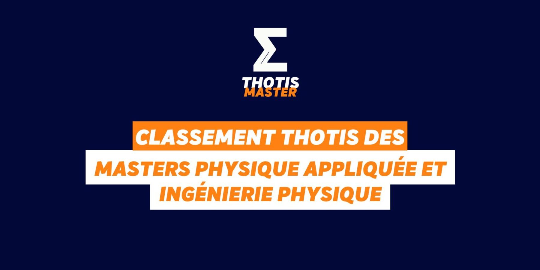 Classement MASTER physique appliquée et ingénierie physique Classement MASTER physique appliquée et ingénierie physique