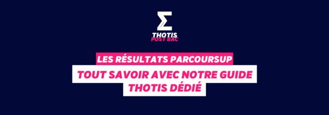 Les résultats Parcoursup 2025 notre Guide Thotis dédié