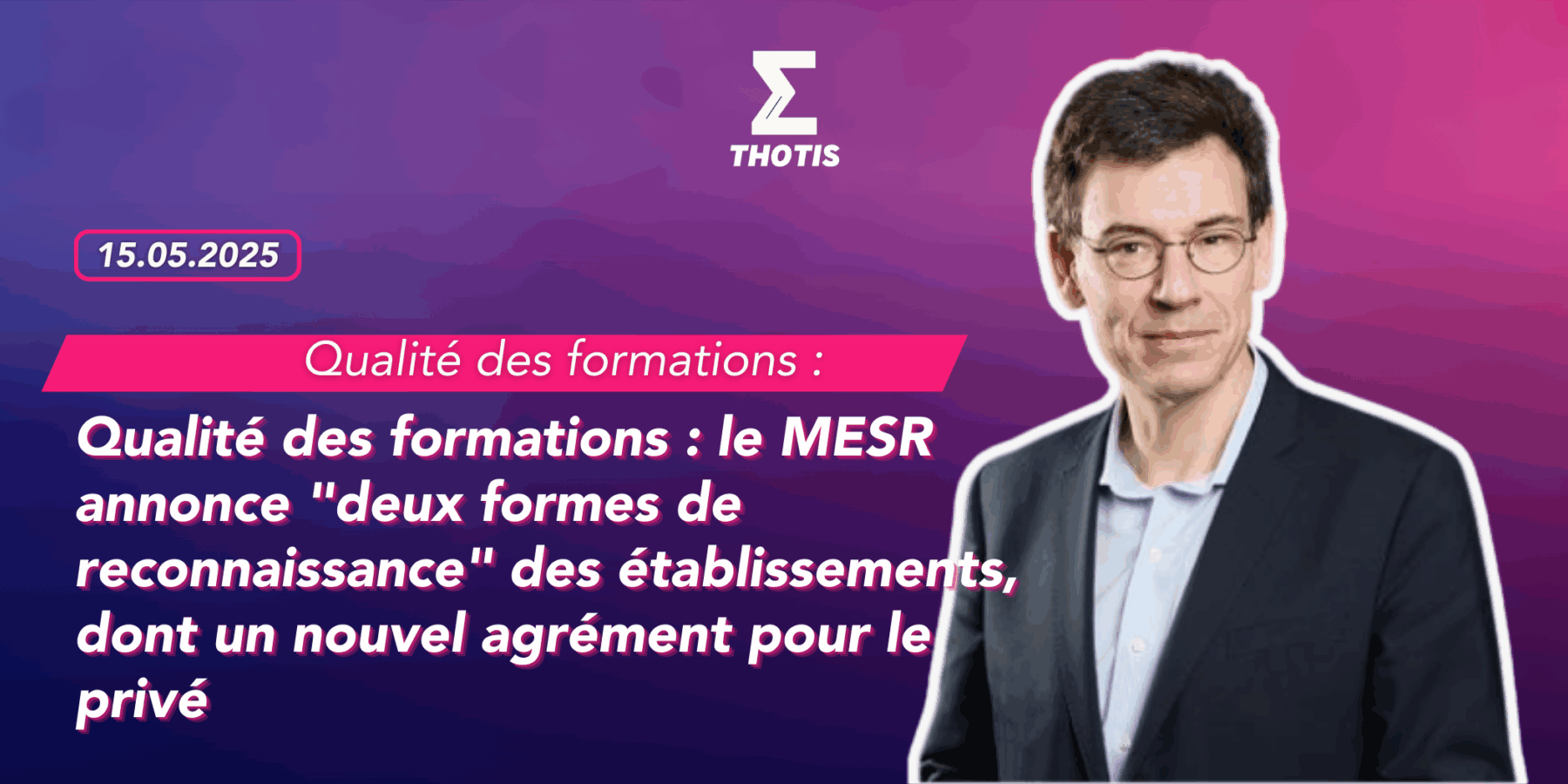 Qualité des formations le MESR annonce deux formes de reconnaissance des établissements, dont un nouvel agrément pour le privé Qualité des formations le MESR annonce deux formes de reconnaissance des établissements, dont un nouvel agrément pour le privé