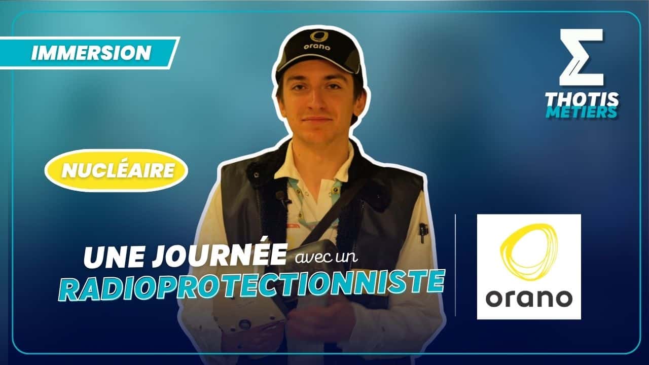 Immersion métier radioprotectionniste avec Orano