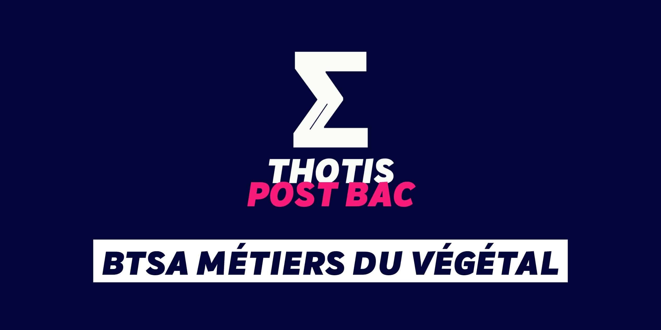 BTSA Métiers du végétal BTSA Métiers du végétal