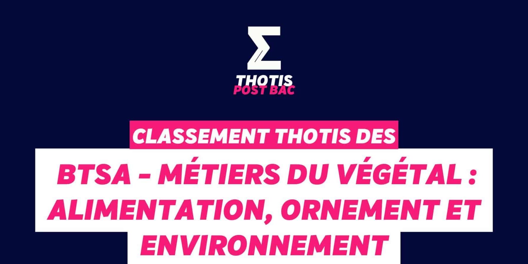 Classement BTSA – Métiers du végétal alimentation, ornement et environnement Classement BTSA - Métiers du végétal alimentation, ornement et environnement