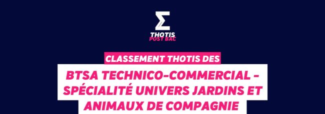Classement Thotis - BTSA Technico-commercial - Spécialité UJAC
