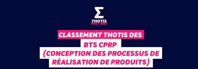 Classement Thotis des BTS CPRP (Conception des Processus de Réalisation de Produits)