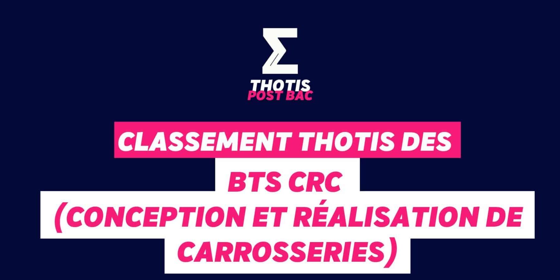 Classement Thotis des BTS Conception et réalisation de carrosseries Classement Thotis des BTS Conception et réalisation de carrosseries