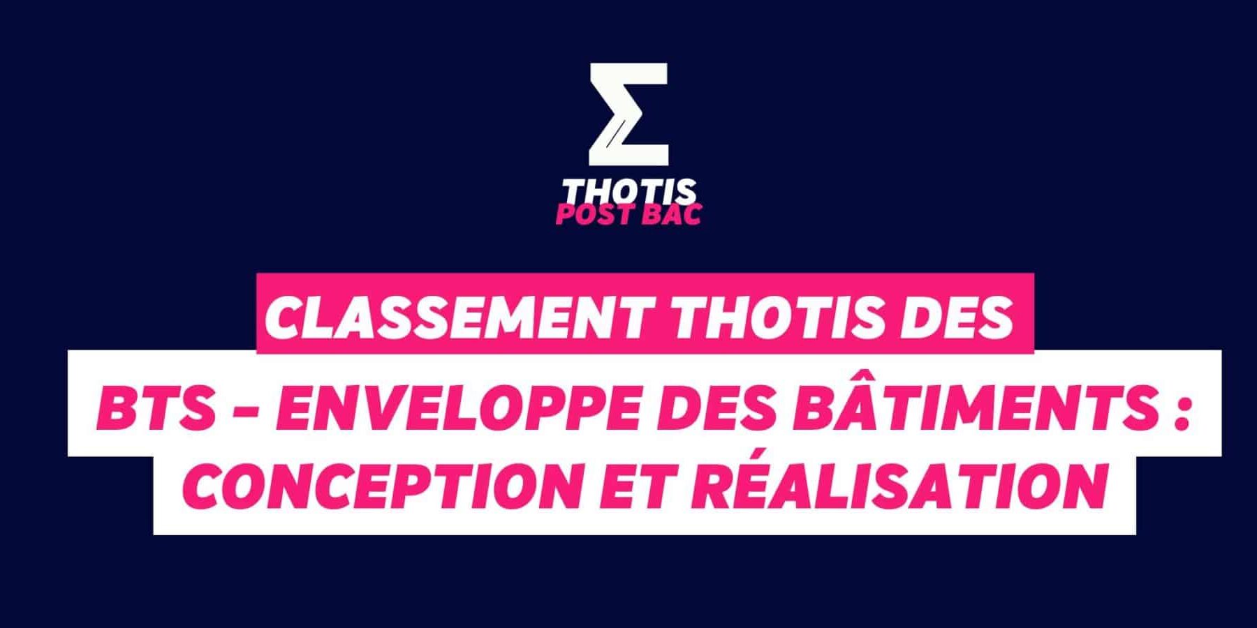Classement Thotis des BTS Enveloppe des bâtiments conception et réalisation en 2025 Classement Thotis des BTS Enveloppe des bâtiments conception et réalisation en 2025