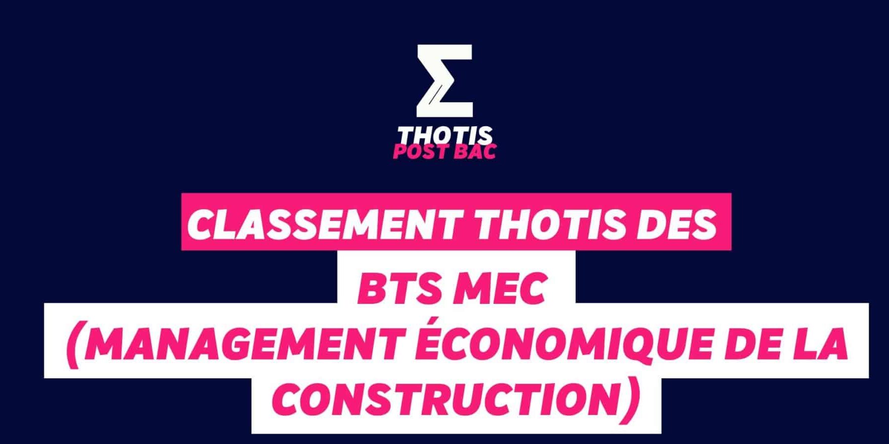 Classement Thotis des BTS MEC (Management Économique de la Construction) en 2025 Classement Thotis des BTS MEC (Management Économique de la Construction) en 2025