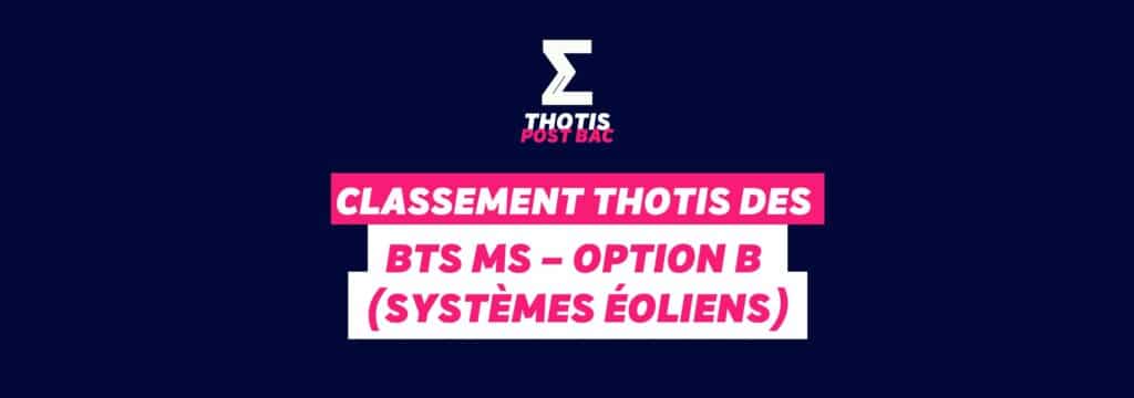 Classement Thotis des BTS MS – Option B (Systèmes éoliens) 