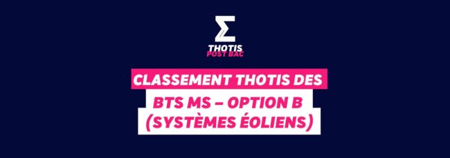 Classement Thotis des BTS MS – Option B (Systèmes éoliens) 