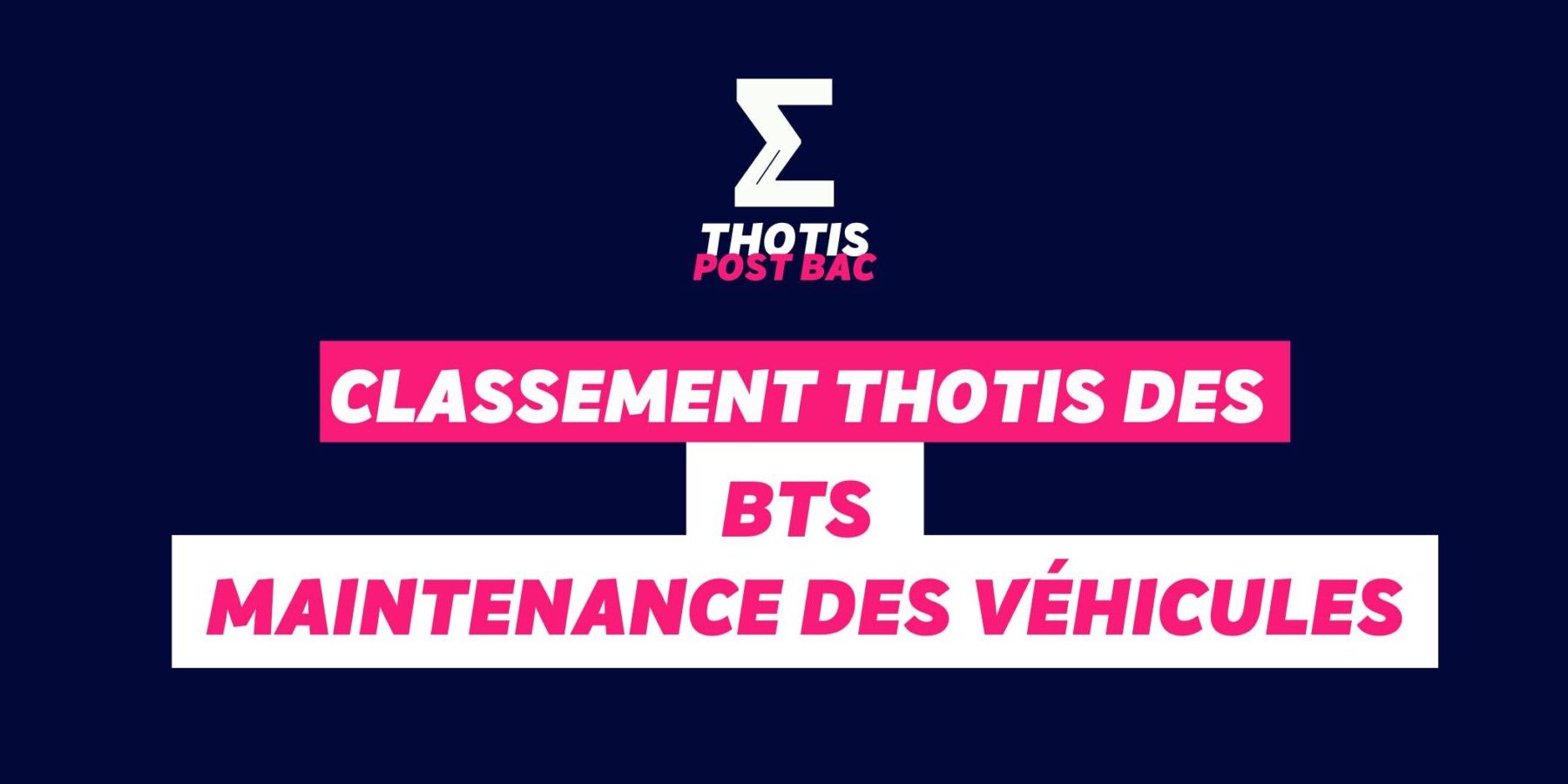Classement Thotis des BTS Maintenance des véhicules Classement Thotis des BTS Maintenance des véhicules
