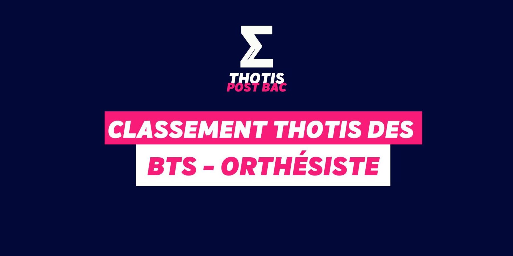 Classement Thotis des BTS Orthésiste en 2025 Classement Thotis des BTS Orthésiste en 2025