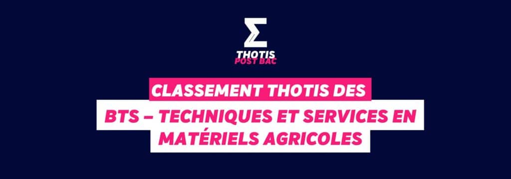 Classement Thotis - BTS Techniques et services en matériels agricoles