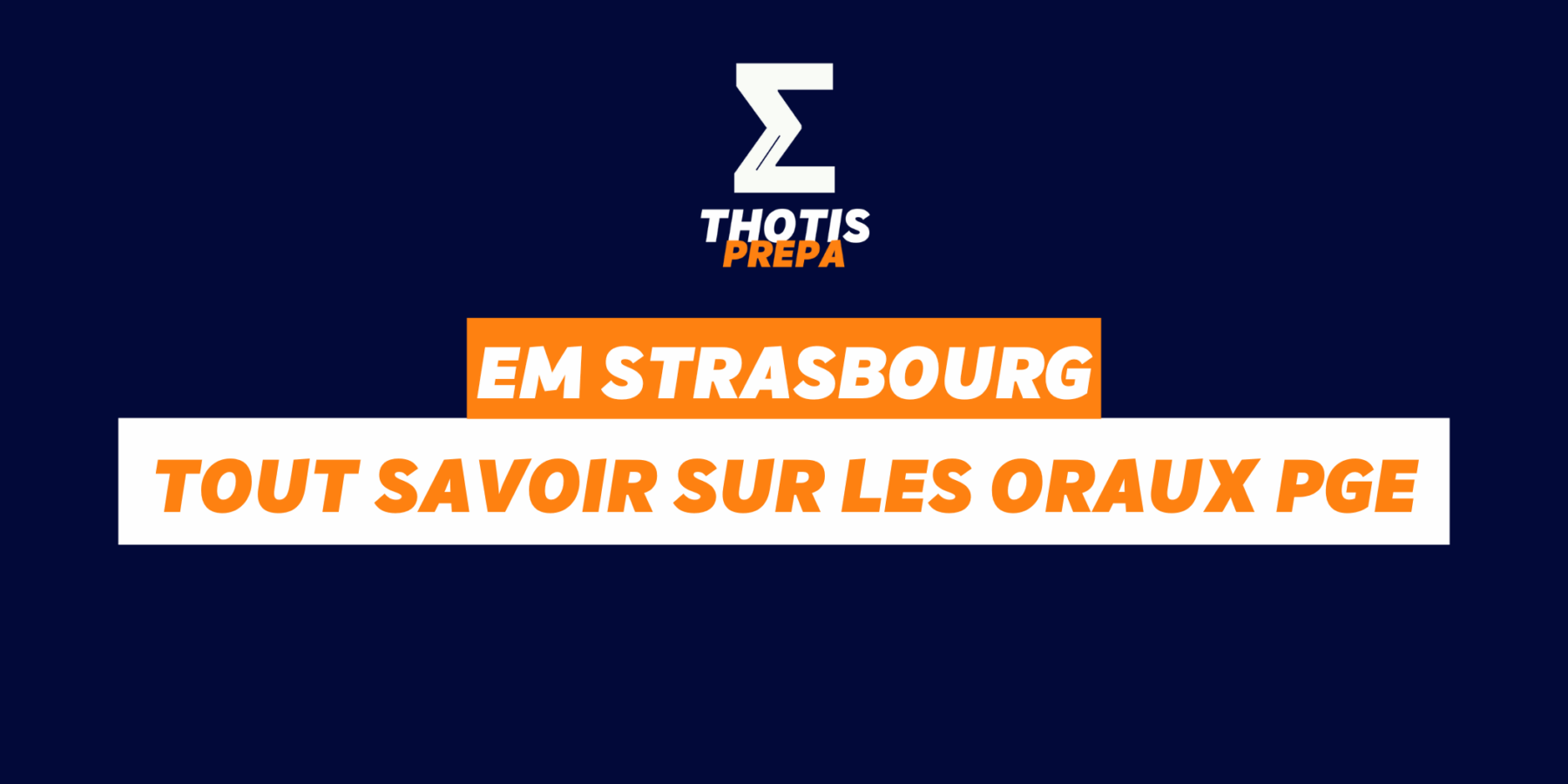 EM STRASBOURG – ORAUX PGE PRÉPA EM STRASBOURG ORAUX PGE PRÉPA