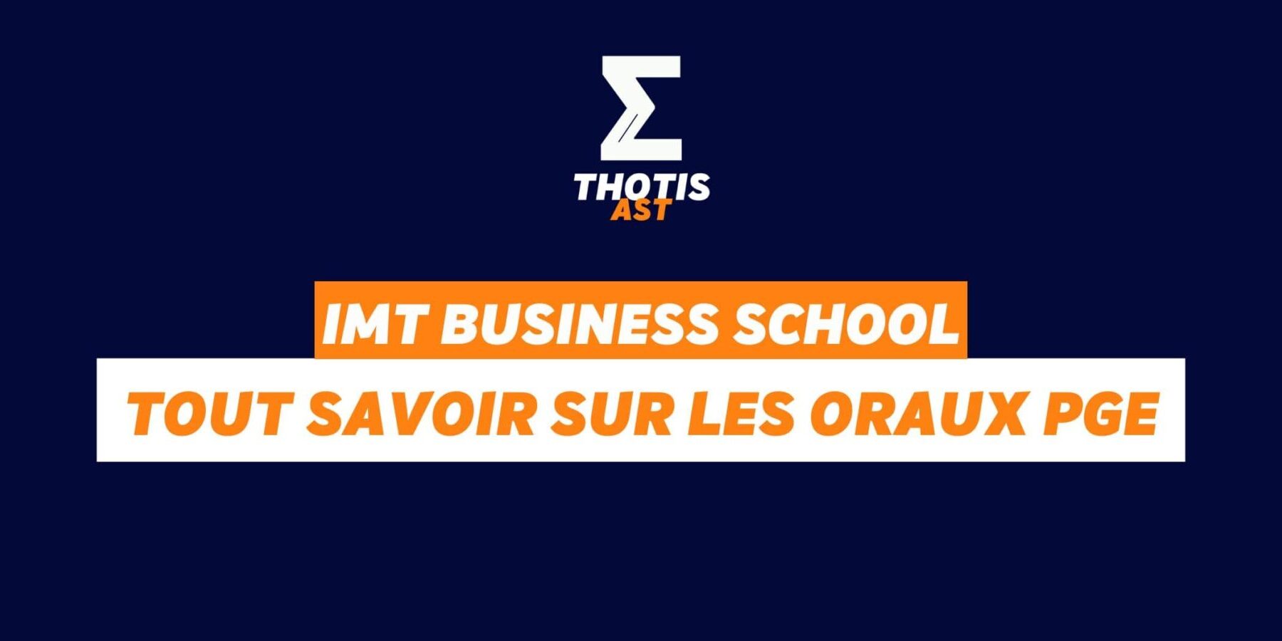 IMT Business School oraux PGE