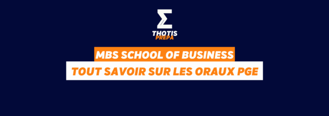 MBS School of Business ORAUX PGE PRÉPA
