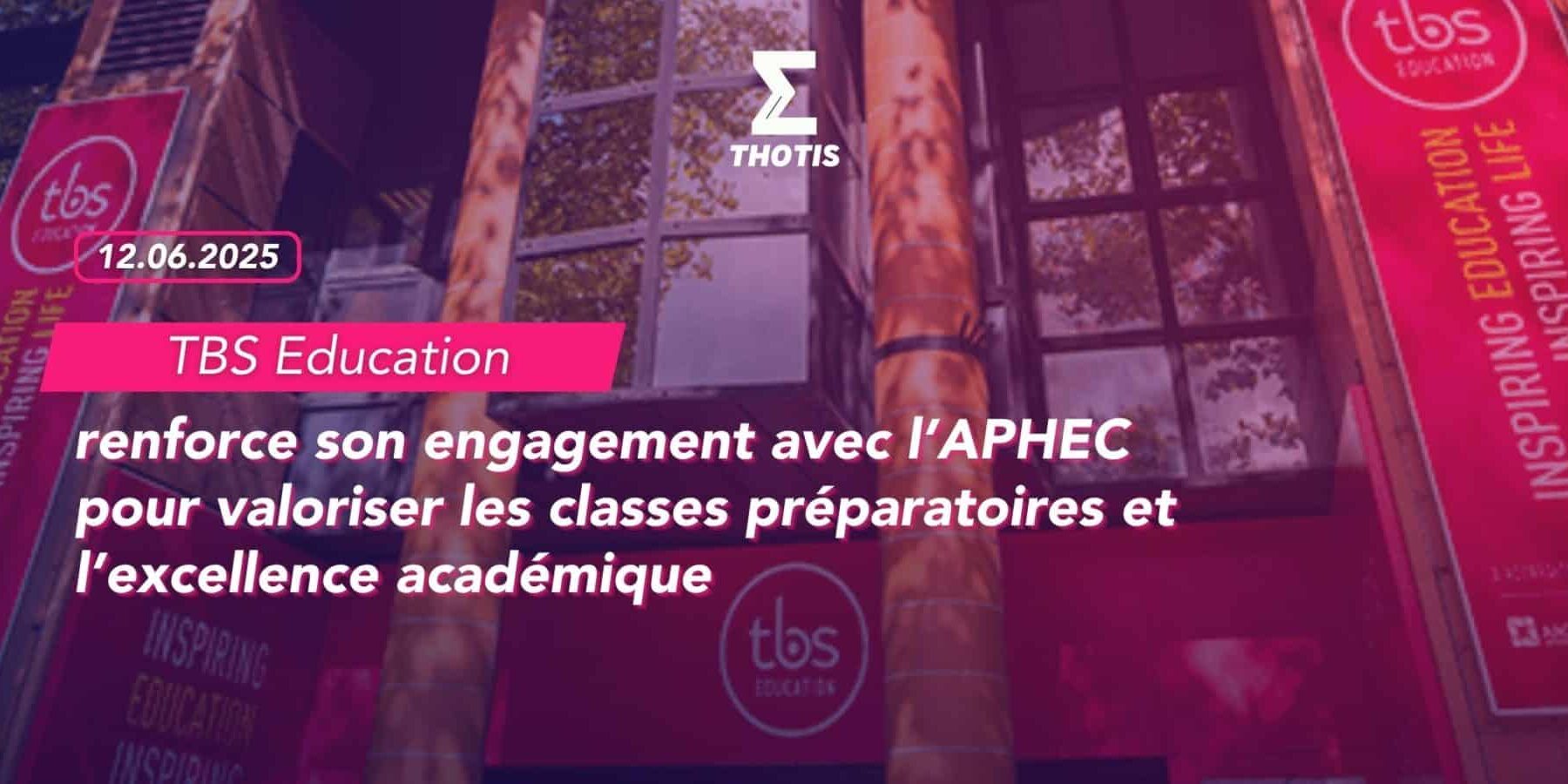 TBS Education renforce son engagement avec l’APHEC pour valoriser les classes préparatoires et l’excellence académique TBS Education renforce son engagement avec l’APHEC pour valoriser les classes préparatoires et l’excellence académique