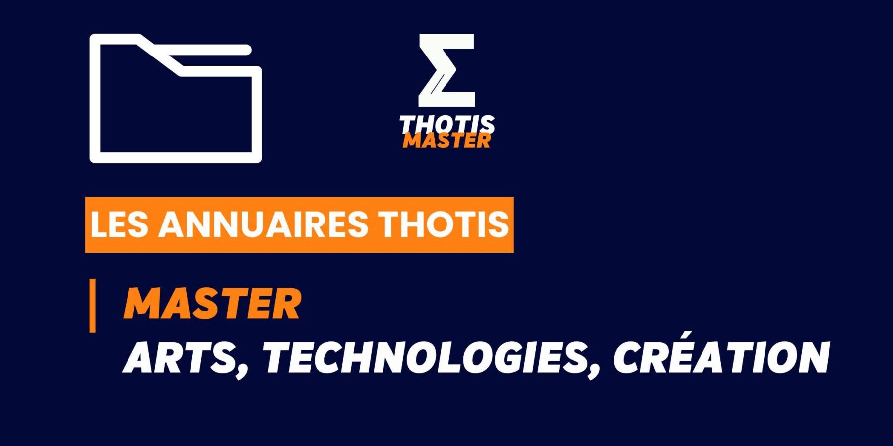 Thotis Annuaire Thotis – Master Arts, Technologies, création en 2025 Thotis Annuaire Thotis - Master Arts, Technologies, création en 2025