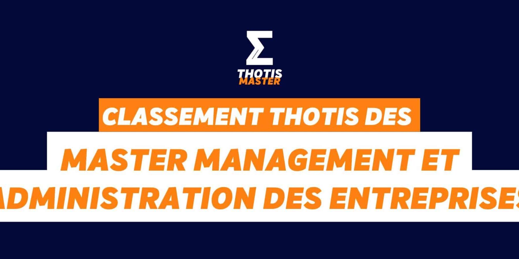 Classement Thotis des masters Management et administration des entreprises en 2025 Classement Thotis des masters Management et administration des entreprises en 2025