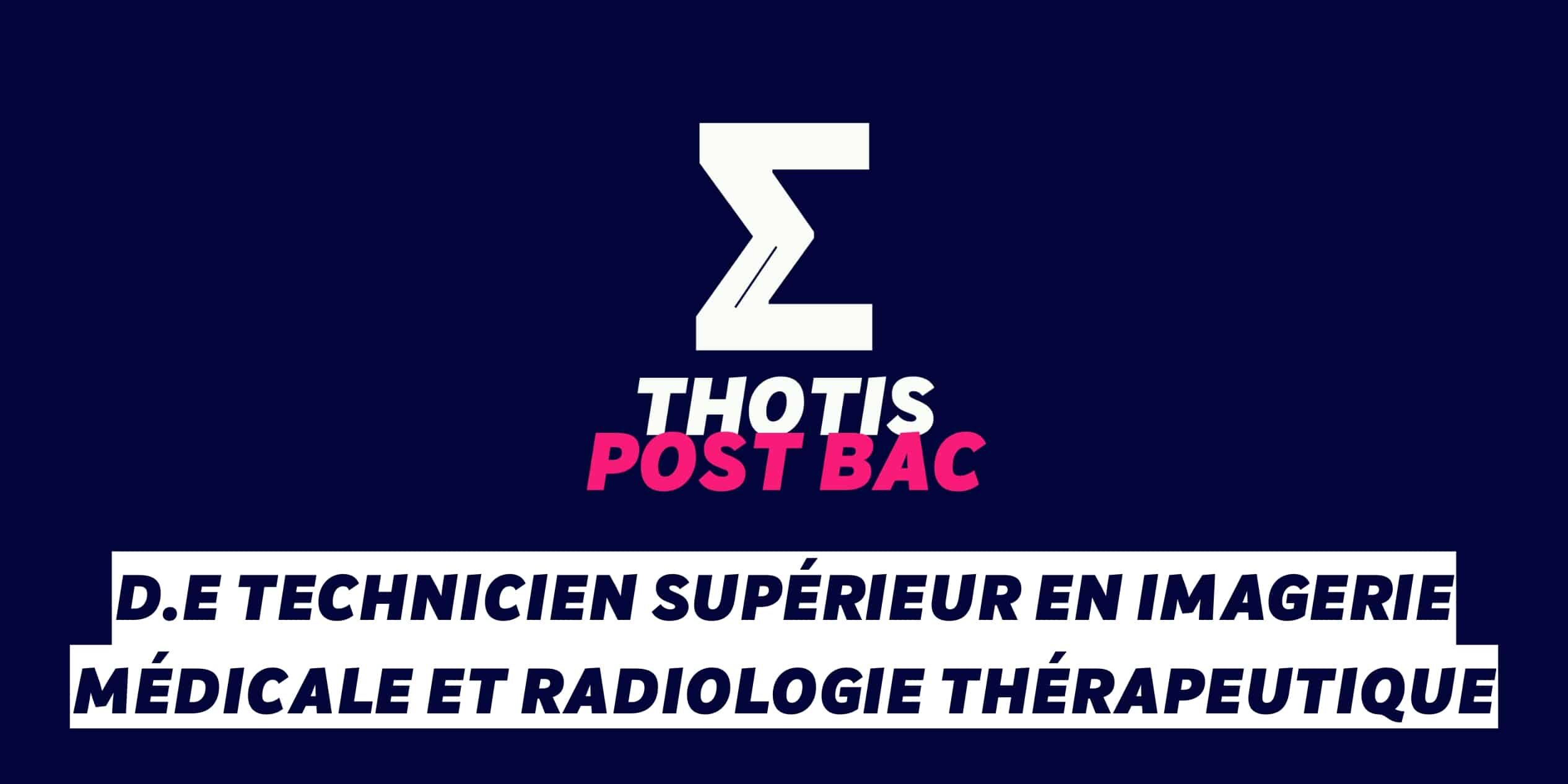 D.E Technicien Supérieur en Imagerie Médicale et Radiologie Thérapeutique D E Technicien Superieur en Imagerie Medicale et Radiologie Therapeutique