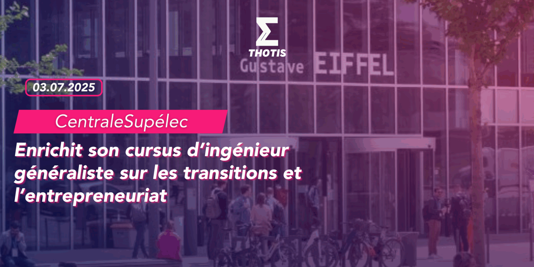 CentraleSupélec enrichit son cursus ingénieur CentraleSupélec enrichit son cursus ingénieur