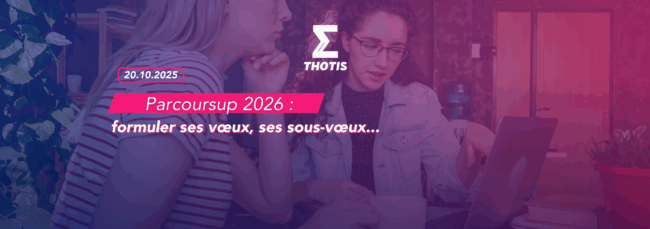 Parcoursup 2026 formuler ses vœux, ses sous vœux...