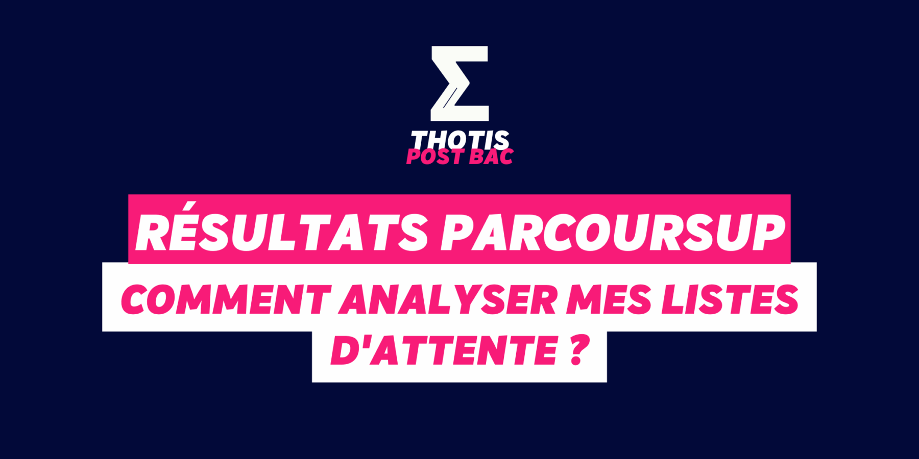 Résultats Parcoursup : analyser mes listes d’attente Résultats Parcoursup : analyser mes listes d'attente