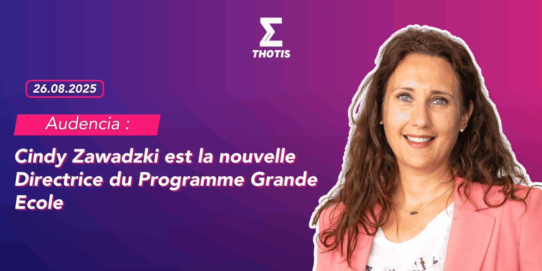 Cindy Zawadzki est la nouvelle Directrice du Programme Grande Ecole d’Audencia Cindy Zawadzki est la nouvelle Directrice du Programme Grande Ecole d'Audencia