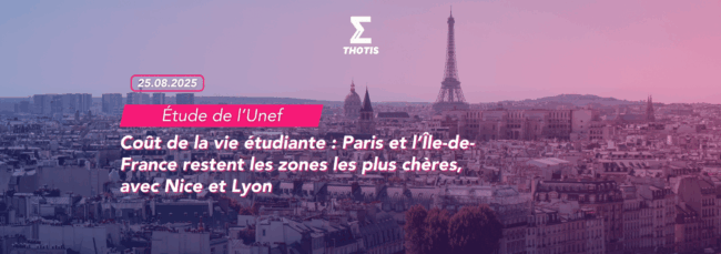 Coût de la vie étudiante (étude de l’Unef)  Paris et l’Île de France restent les zones les plus chères, avec Nice et Lyon