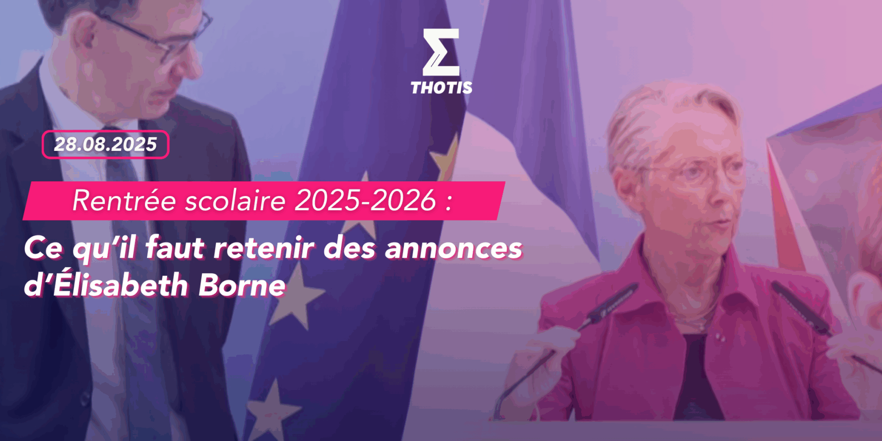 Rentrée scolaire 2025 2026 ce qu'il faut retenir des annonces d'Élisabeth Borne