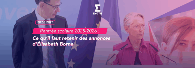 Rentrée scolaire 2025 2026 ce qu'il faut retenir des annonces d'Élisabeth Borne
